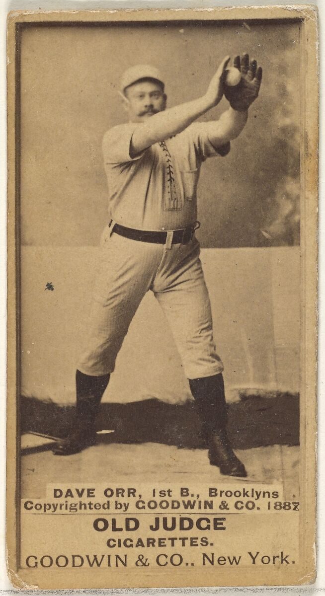 Issued by Goodwin & Company - Dave Orr, 1st Base, Brooklyn Bridegrooms,  from the Old Judge series (N172) for Old Judge Cigarettes - The  Metropolitan Museum of Art