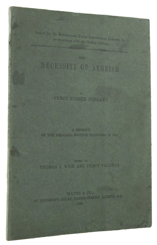 THE NECESSITY OF ATHEISM: A reprint of the original edition produced in 1811 by Shelley, Percy Bysshe: (1906) | Kay Craddock - Antiquarian Bookseller